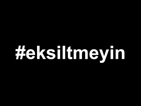 #eksiltmeyin